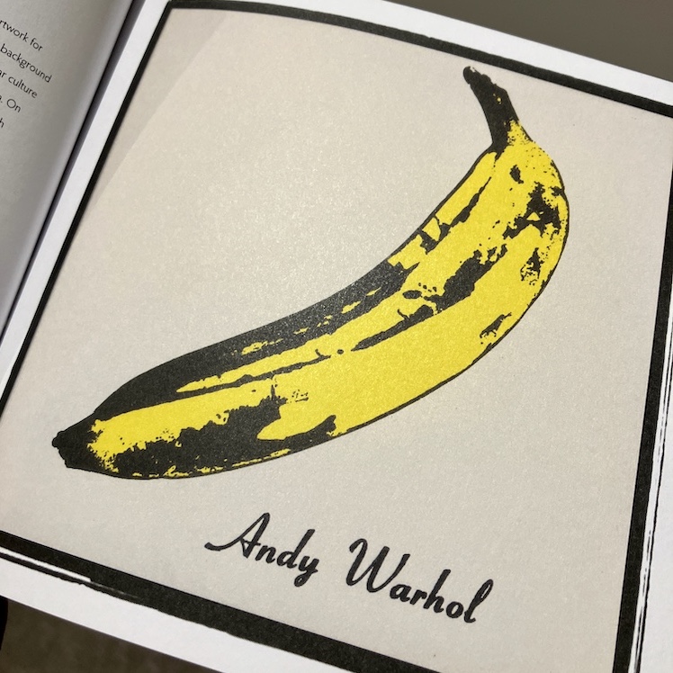 Andy Warhol's iconic 'banana' pop art album cover for The Velvet Underground | By Kerwin