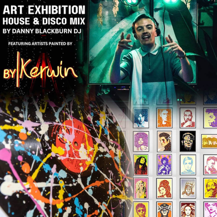 The By Kerwin Art Exhibition House & Disco Mix by Danny Blackburn DJ